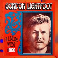 Gordon Lightfoot - Fillmore West 1968 (Live KSAN Broadcast)